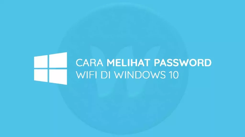 Cara mudah melihat password wifi di windows 10