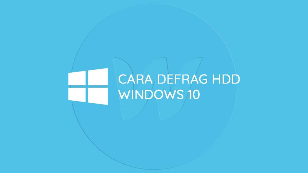 Cara defrag HDD windows 10